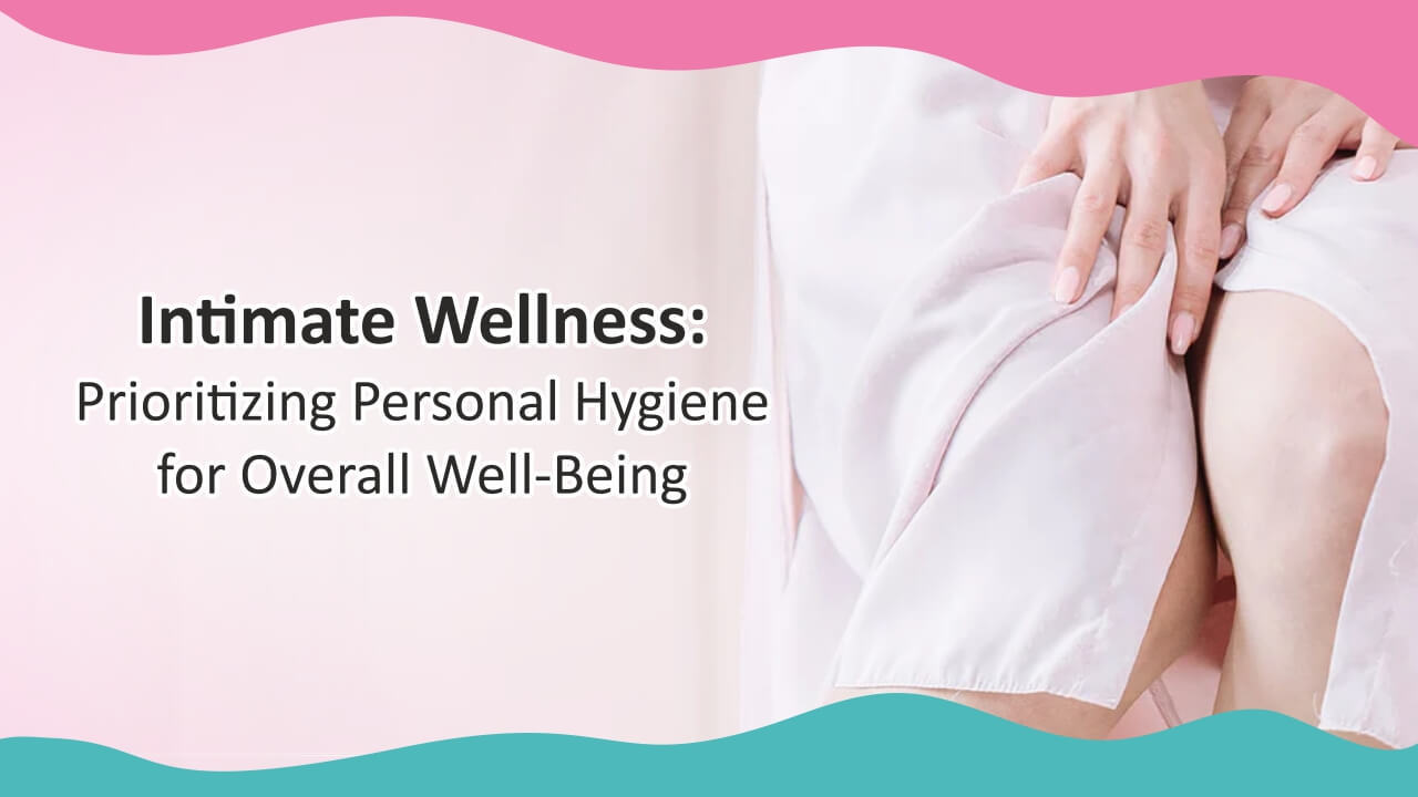 The Importance of Personal Hygiene: Ensuring Well-Being Through Daily Practices